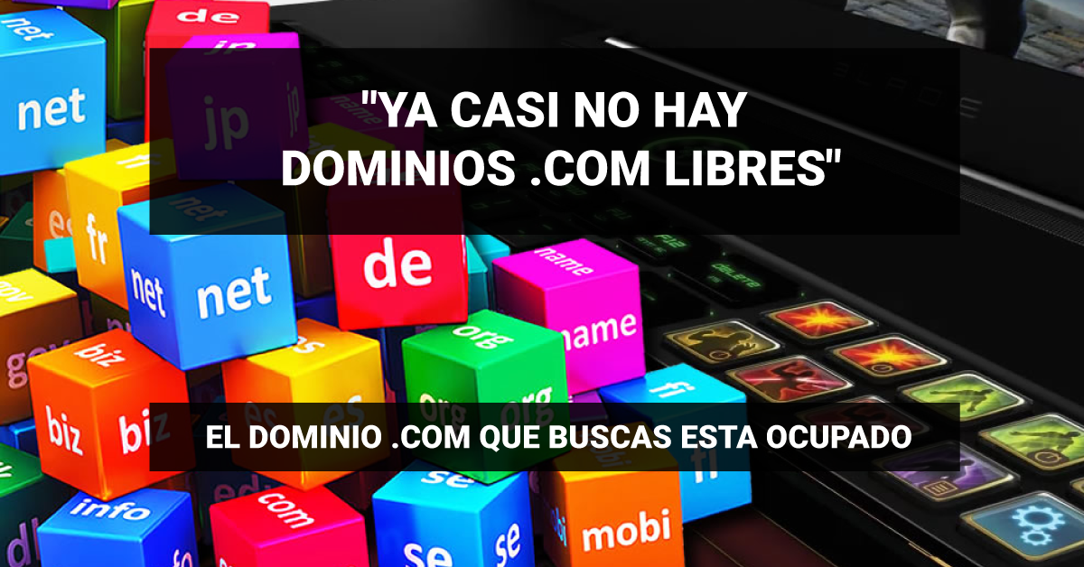 los dominios .com se acabaron