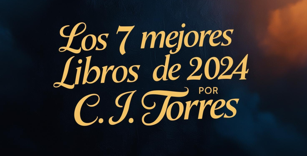 TOP MEJORES 7LIBROS DE 2024 POR CJ TORRES