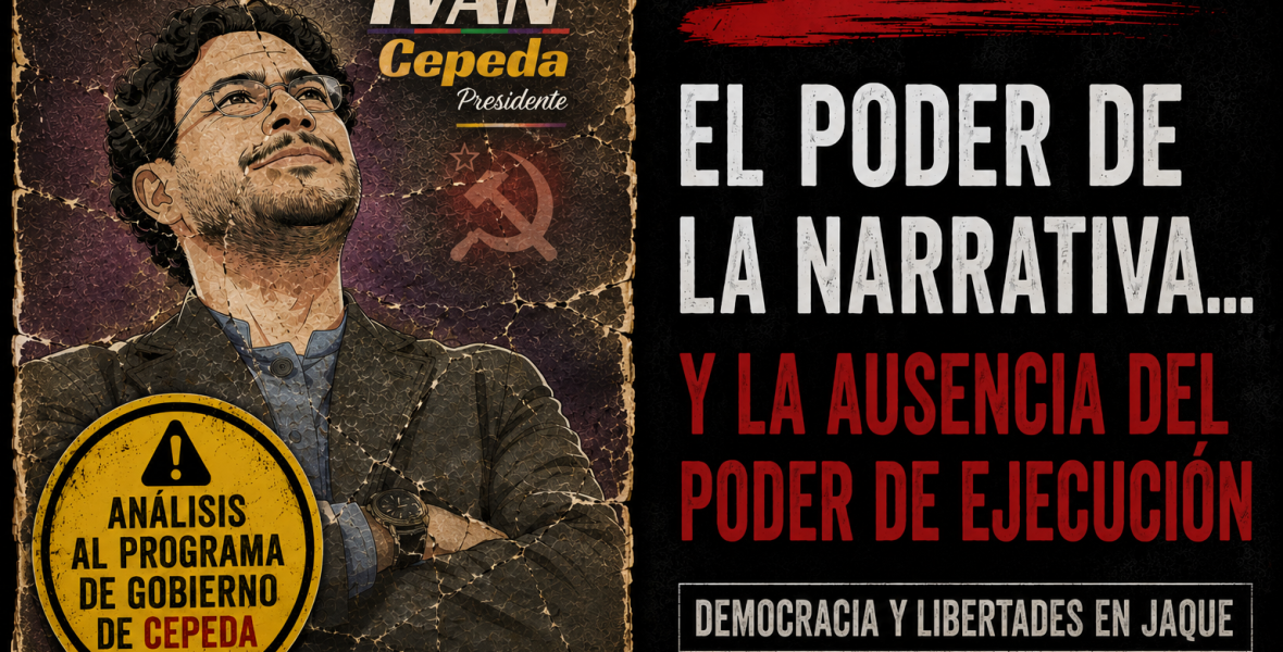 El poder de la narrativa… y la ausencia del poder de ejecución